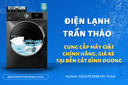 Địa chỉ cung cấp máy giặt chính hãng, giá rẻ tại Bến Cát Bình Dương