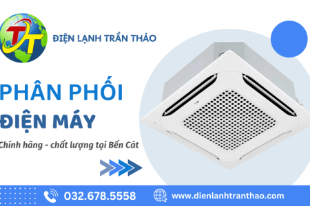 Dịch vụ phân phối điện máy Bến Cát - Chất lượng hàng đầu, phục vụ tận tâm