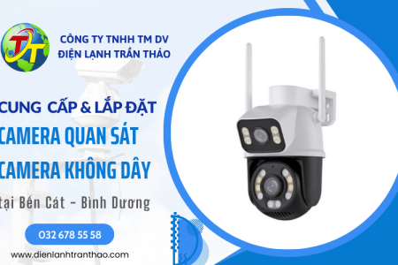Lắp đặt camera quan sát, camera không dây tại Bến Cát Bình Dương