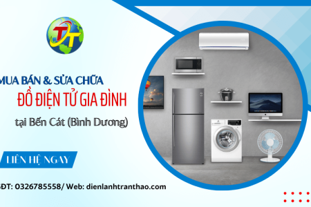 Mua bán sửa chữa đồ điện tử gia đình uy tín tại Bến Cát (Bình Dương)
